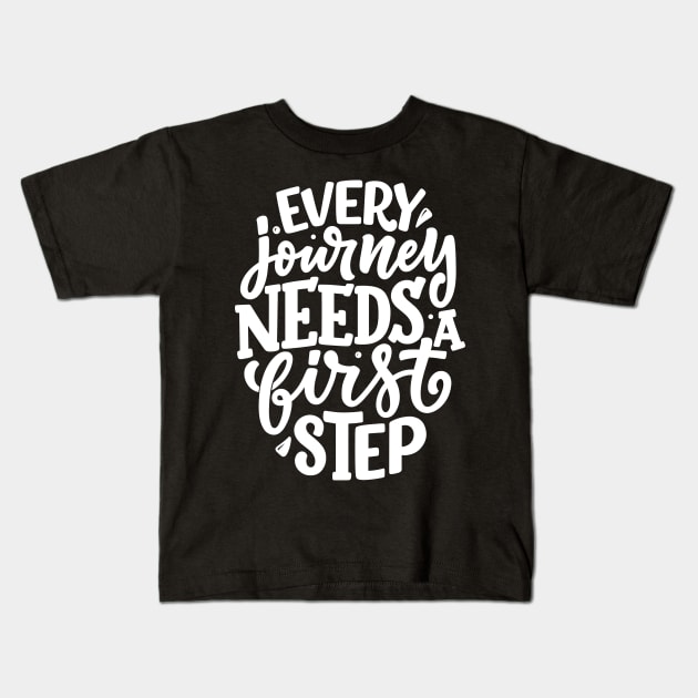 Every journey needs a first step Designed by Trend Pixel Kids T-Shirt by Trend Pixel